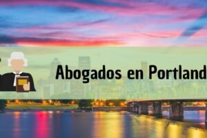 Abogados en Portland