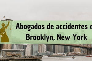 Abogados de accidentes en Brooklyn: Todos los especialistas en daños de trabajo, autos y más cerca de ti